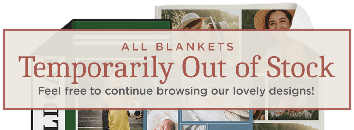 All blankets are temporarily out of stock.